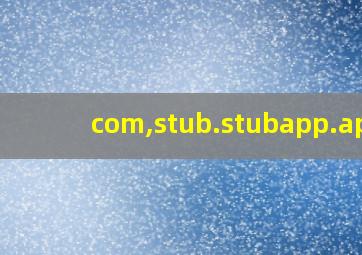 com,stub.stubapp.apk